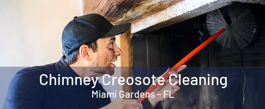 Chimney Creosote Cleaning Miami Gardens - FL