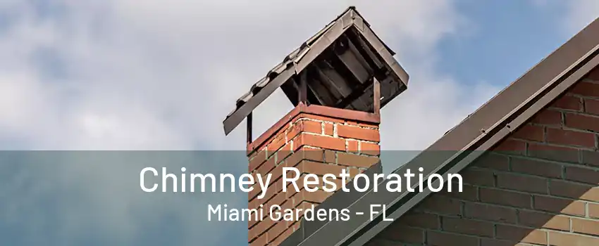 Chimney Restoration Miami Gardens - FL