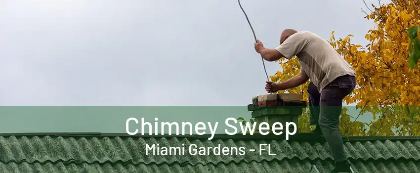 Chimney Sweep Miami Gardens - FL