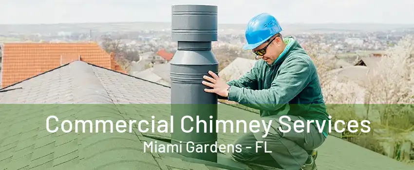 Commercial Chimney Services Miami Gardens - FL