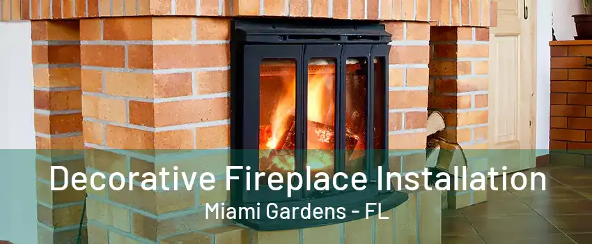 Decorative Fireplace Installation Miami Gardens - FL