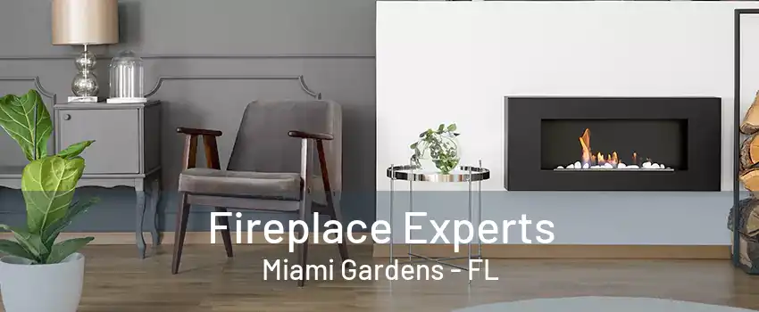 Fireplace Experts Miami Gardens - FL