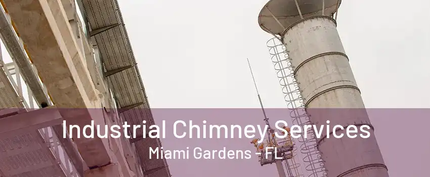 Industrial Chimney Services Miami Gardens - FL